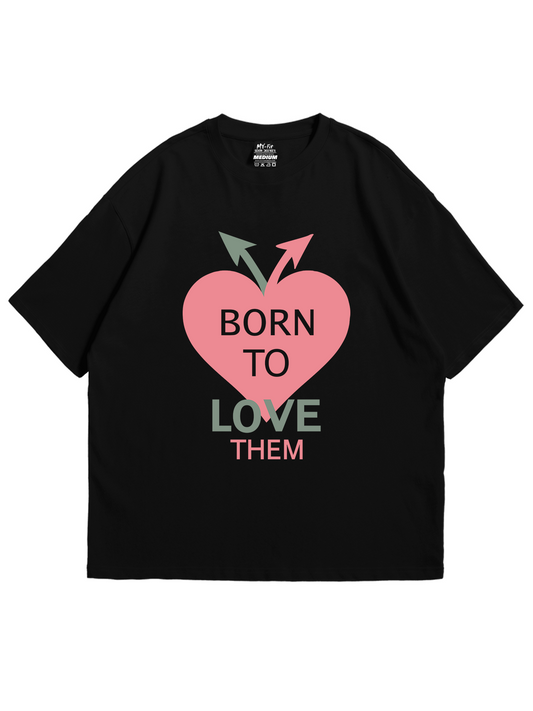 Born To Love Them