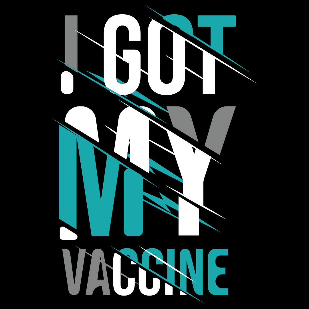 I Got My Vaccine