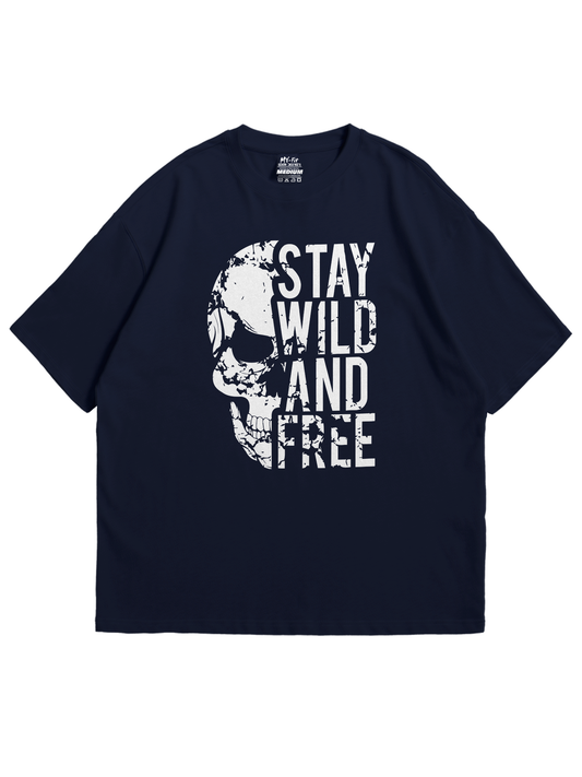 Stay Wild And Free