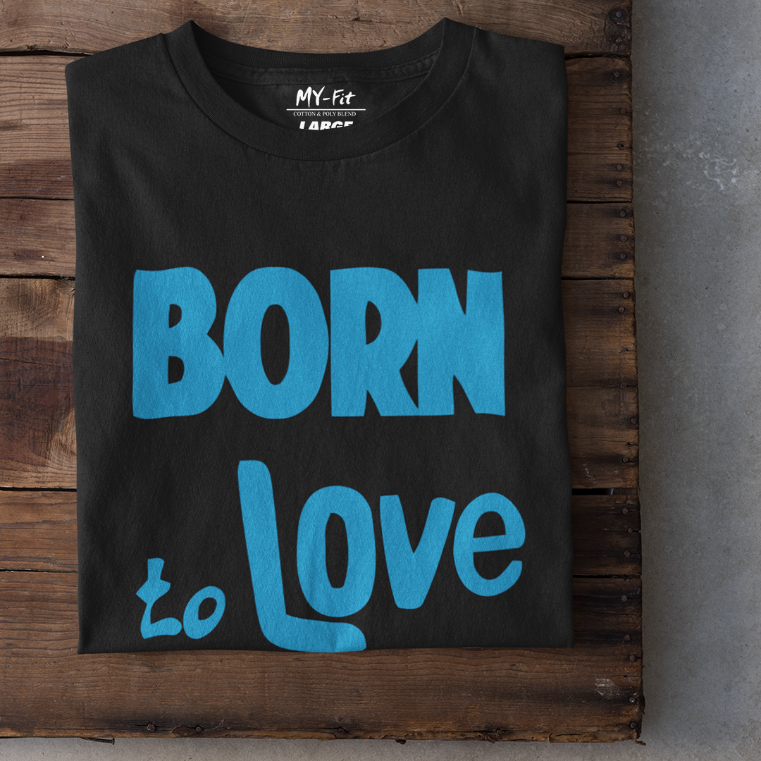 Born to Love Her - Sixth Degree Clothing