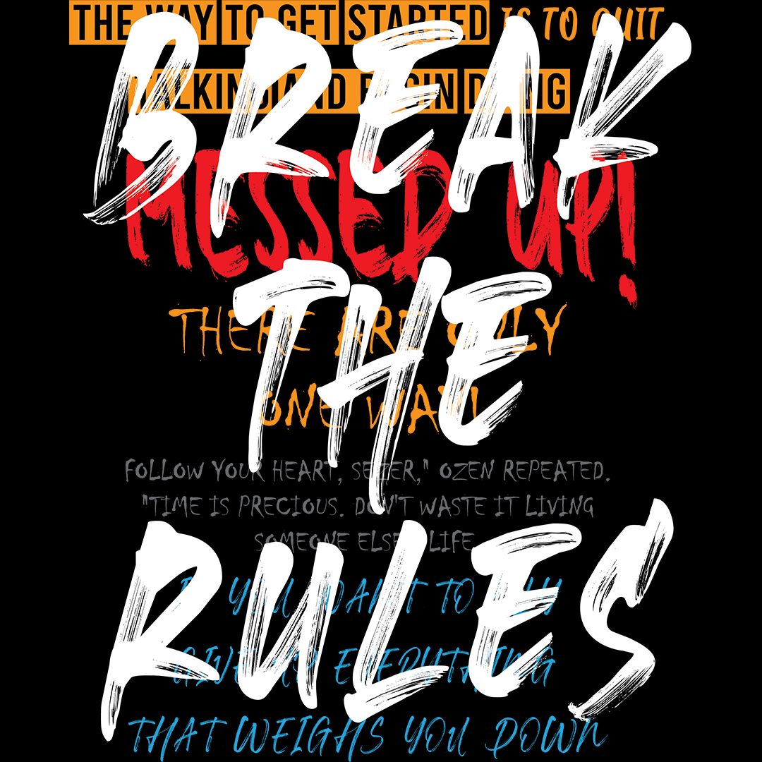 Break The Rules - Sixth Degree Clothing