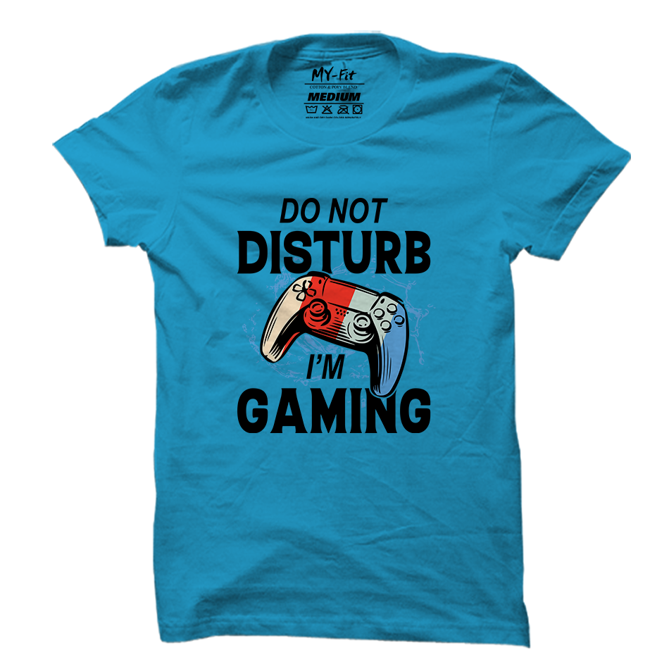 Don't Disturb I'm Gaming - Sixth Degree Clothing