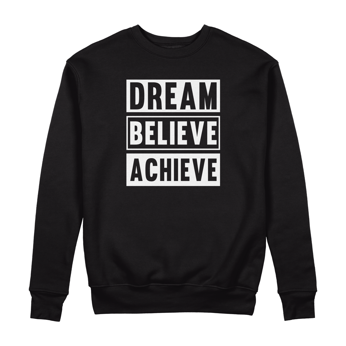 Dream Believe Achieve - Sixth Degree Clothing