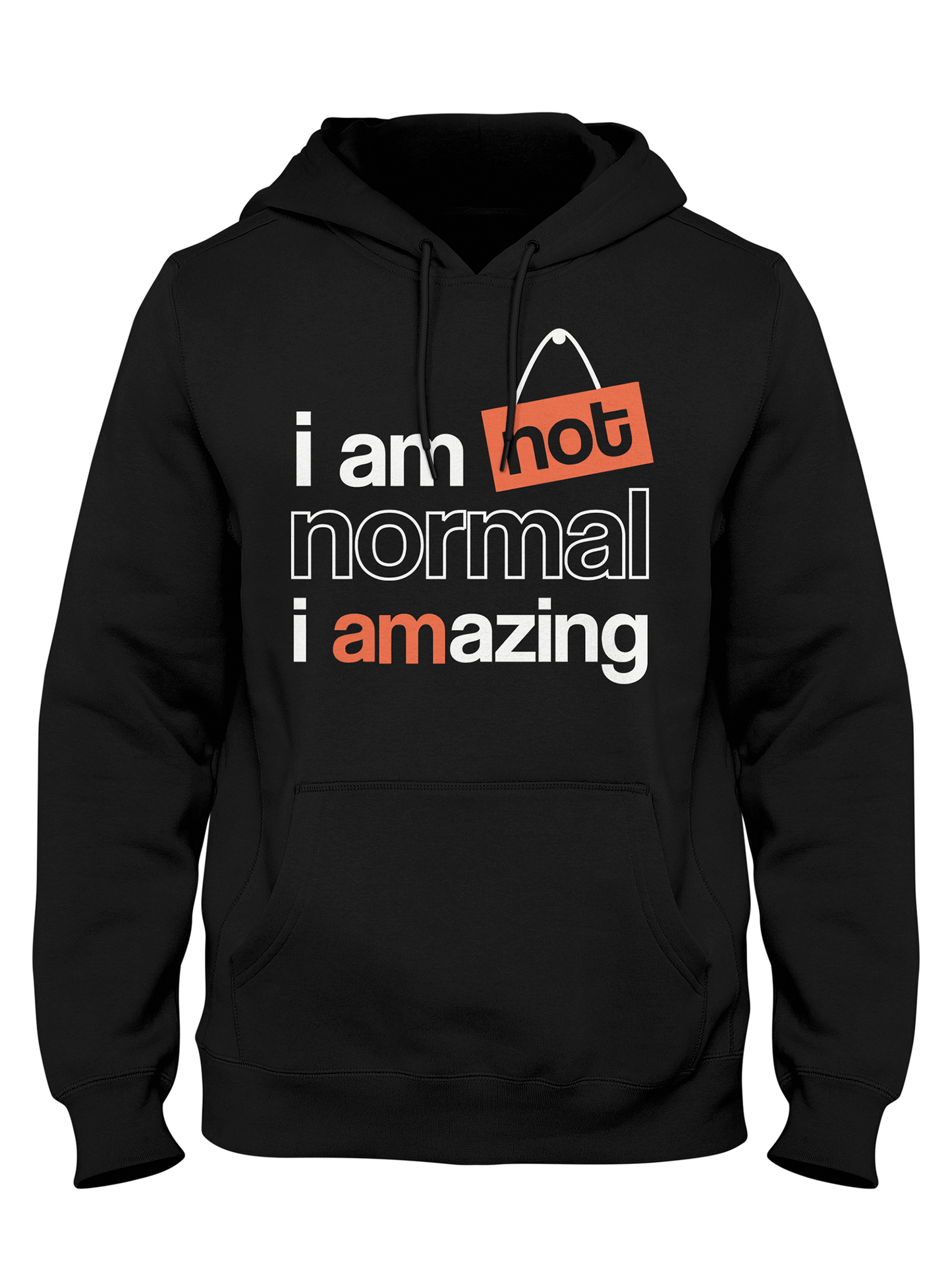 I'm Not Normal Am Amazing