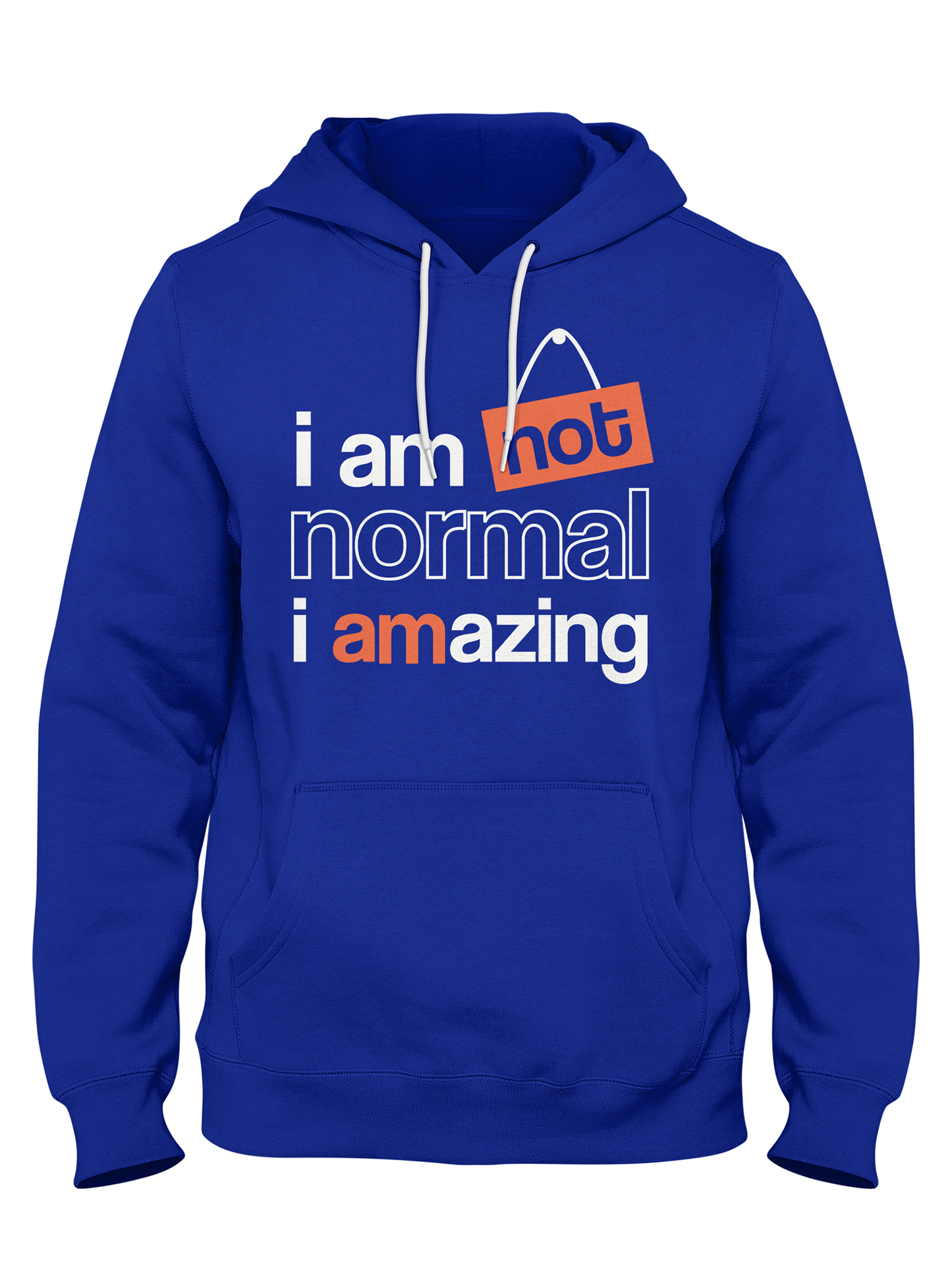 I'm Not Normal Am Amazing