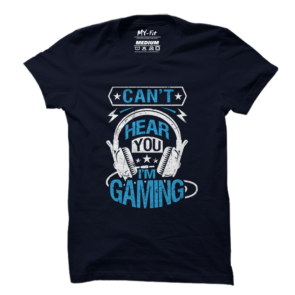 Can't Hear I'm Gaming - Sixth Degree Clothing