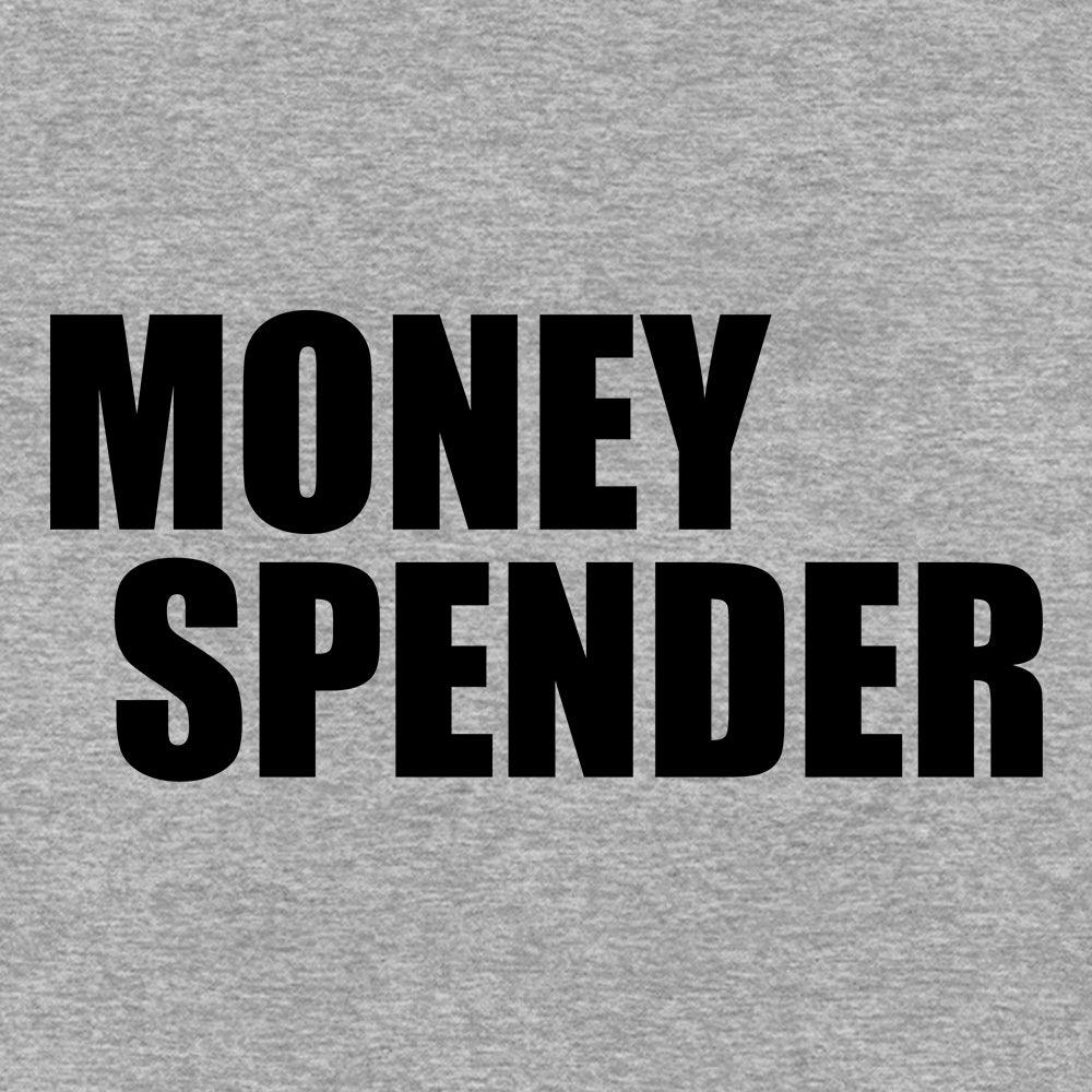 Money Spender Sweatshirt