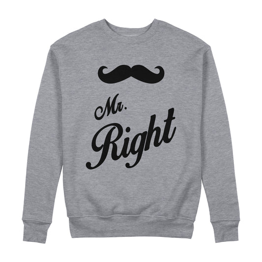 Mr Right Mustache Sweatshirt