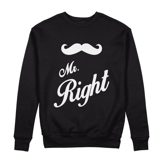 Mr Right Mustache Sweatshirt