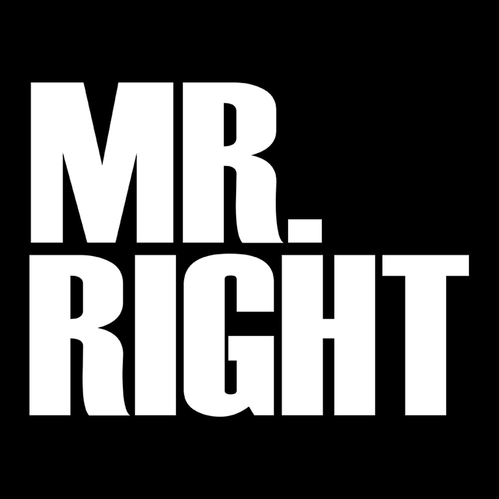 Mr Right Sweatshirt