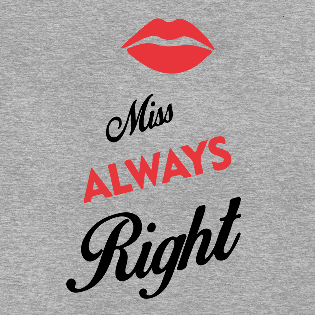 Miss Always Right