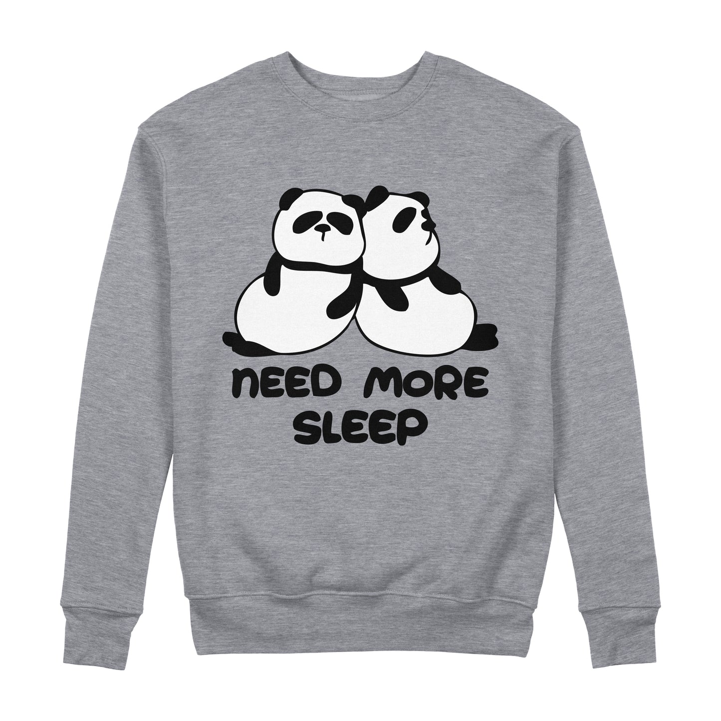 Need More Sleep Sweatshirt