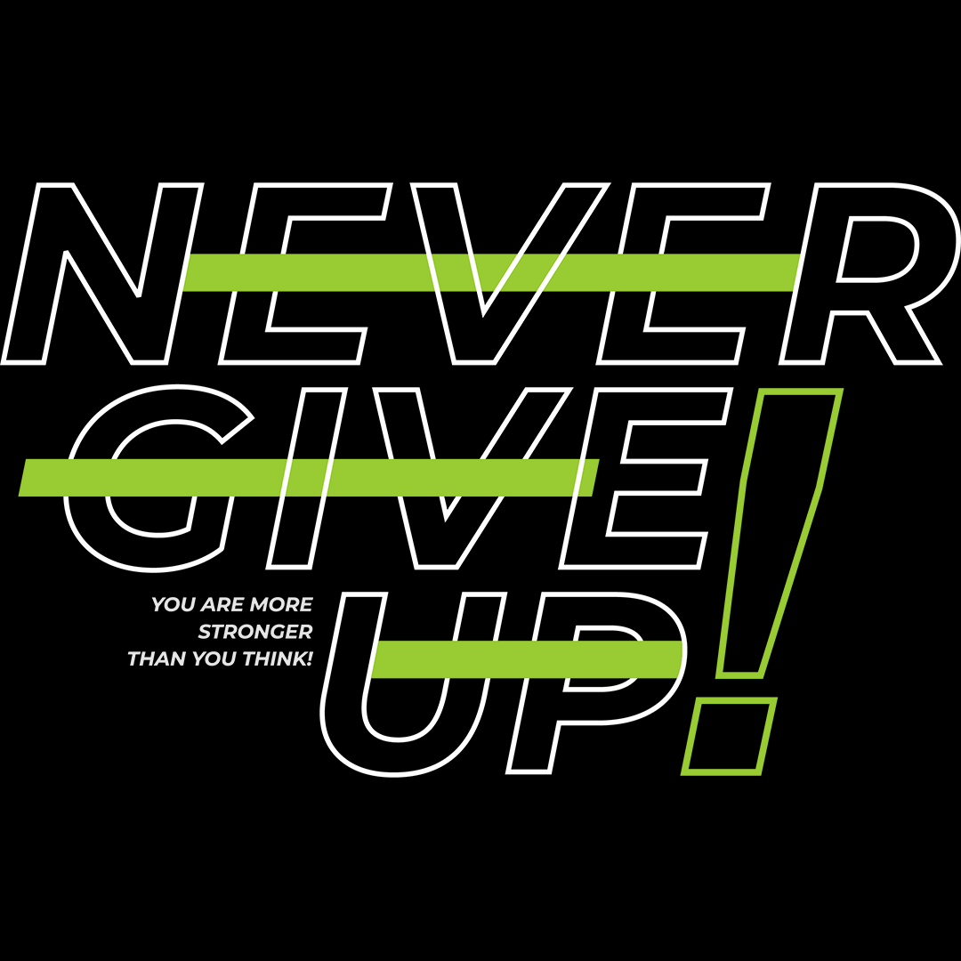 Never Give Up