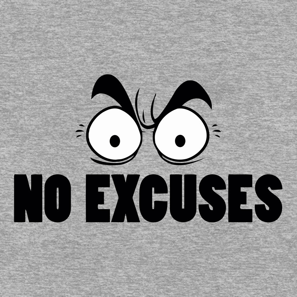 No Excuses Sweatshirt