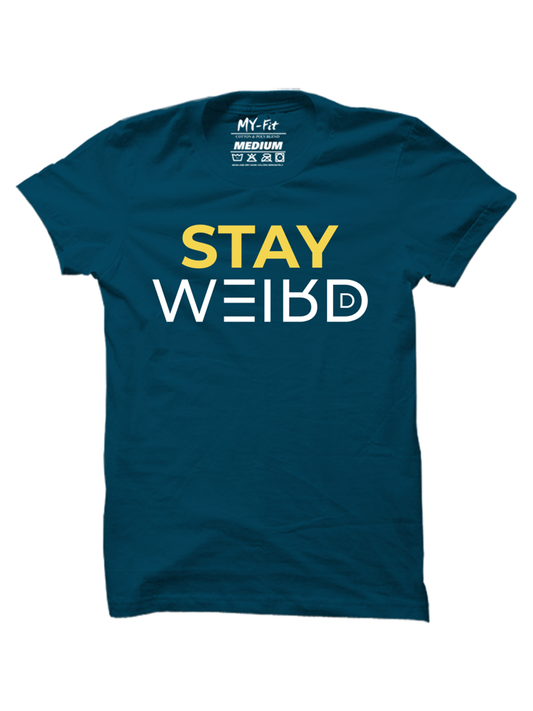 Stay Weird - Classic