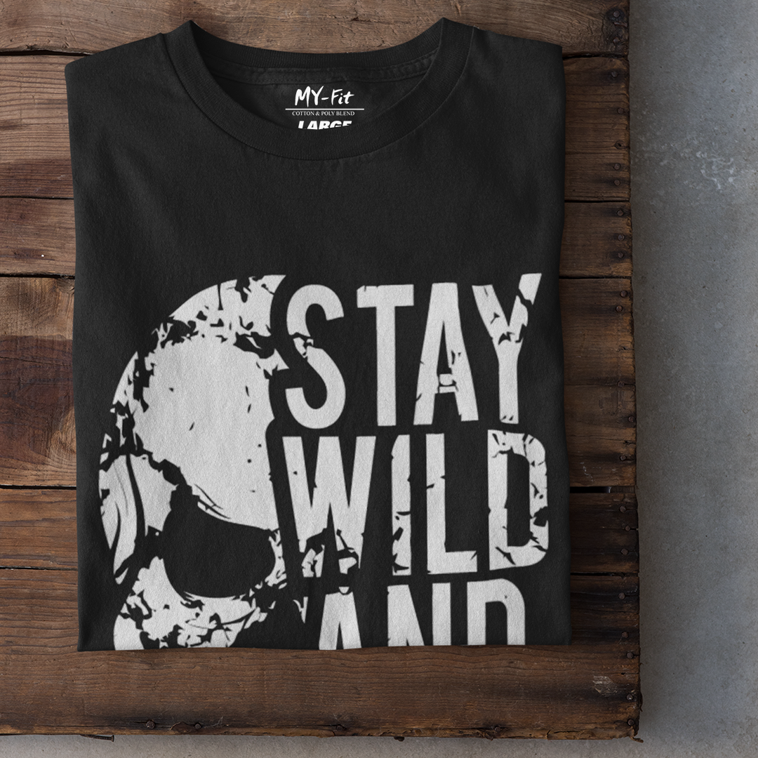 Stay Wild And Free