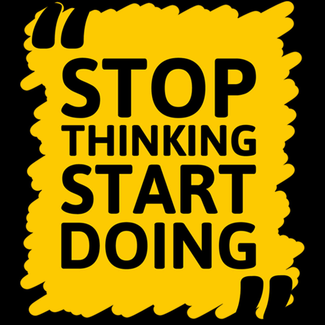 Stop Thinking