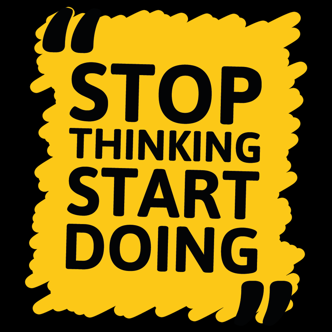 Stop Thinking