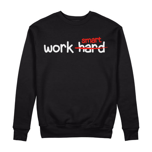 Work Smart Sweatshirt